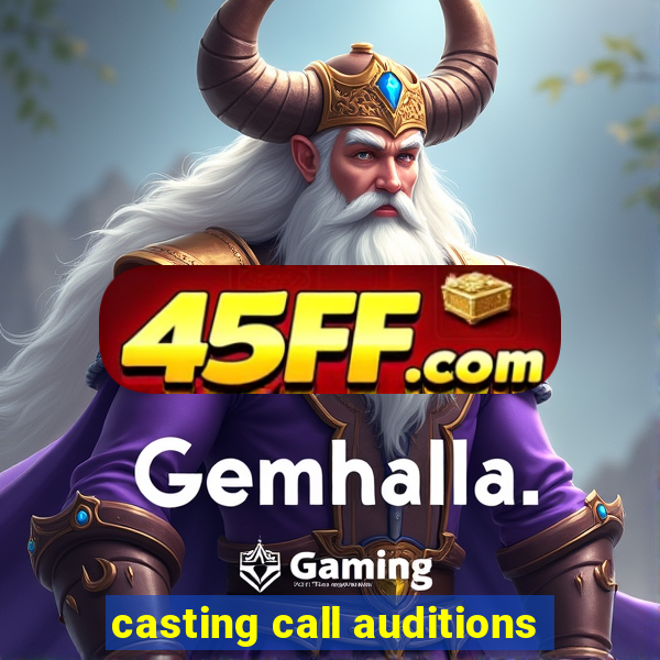 casting call auditions